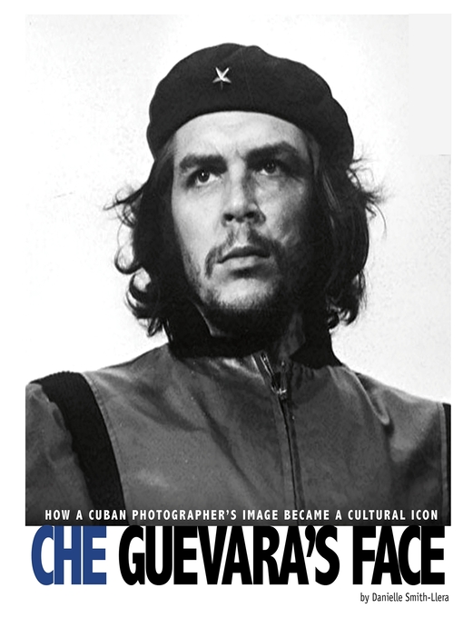 Title details for Che Guevara's Face by Danielle Smith-Llera - Available